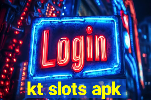 kt slots apk